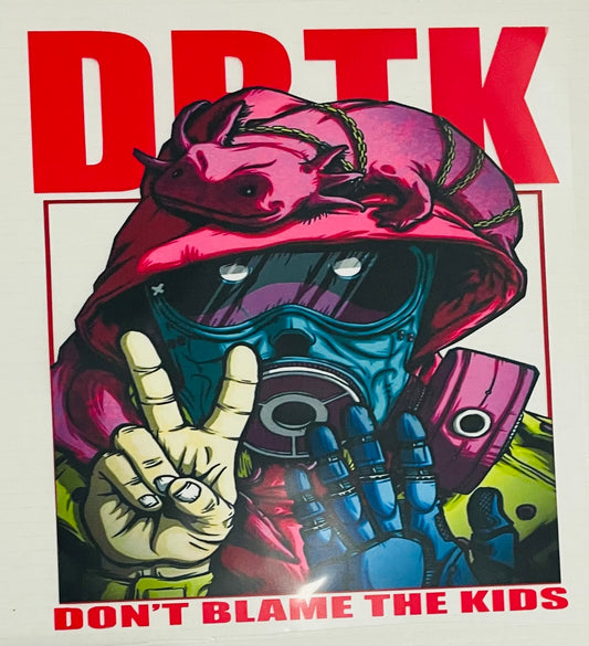 Don’t Blame the Kids DTF Heat Transfer