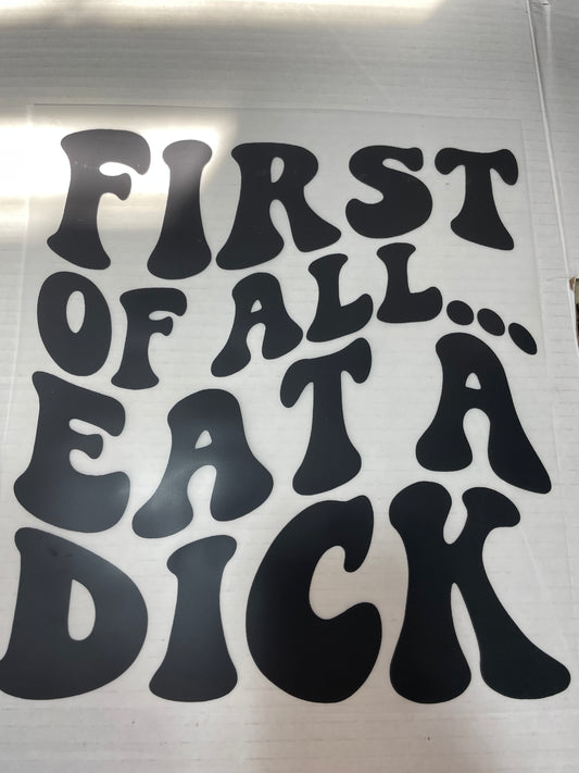Eat A D*ck DTF Heat Transfer