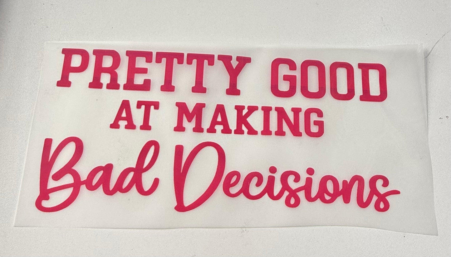 Bad decisions dark pink DTF transfers