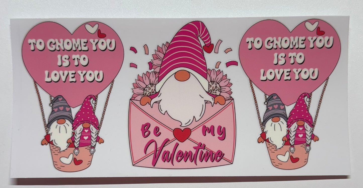 To Gnome You Is To Love You Cup Transfer