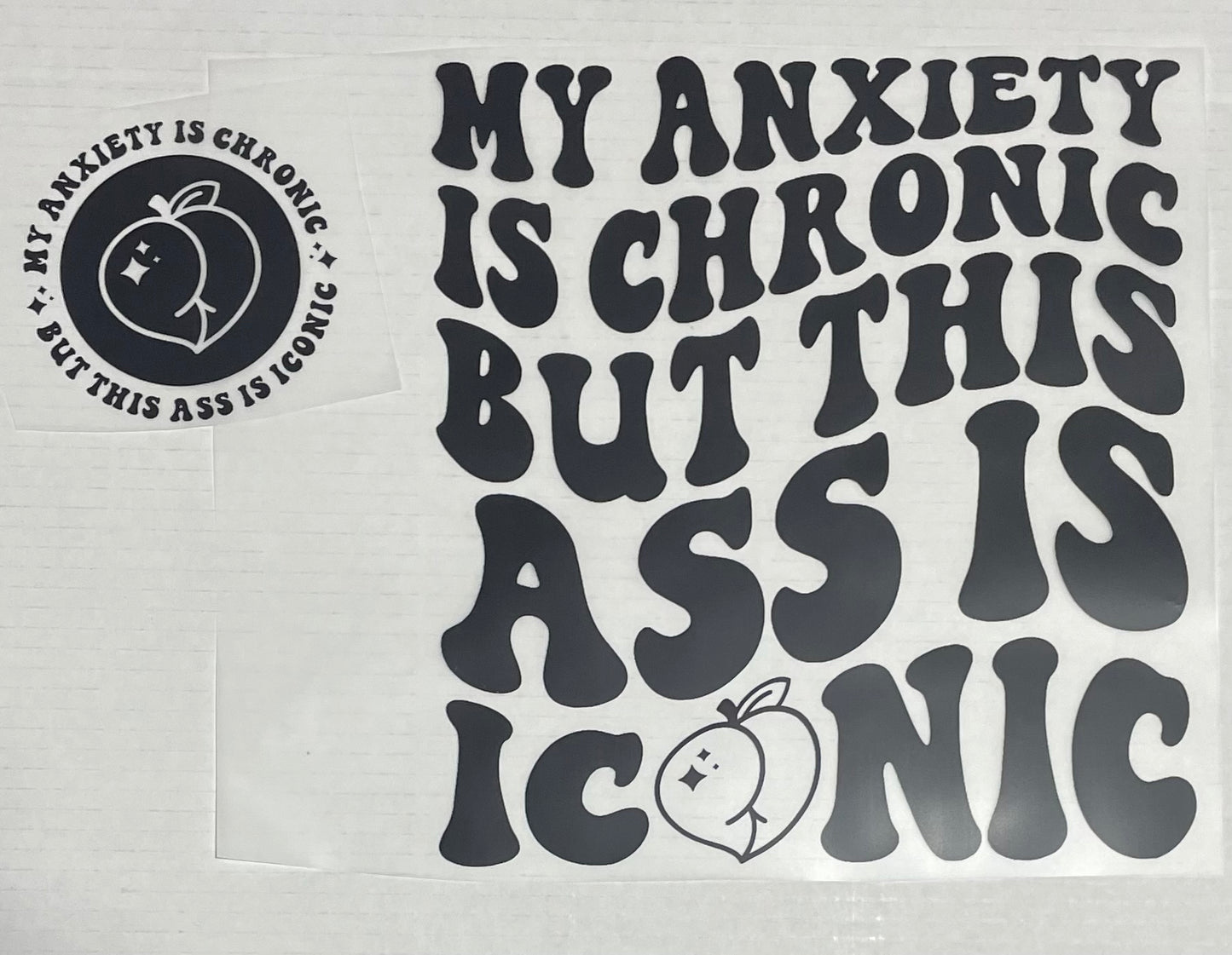 My Anxiety Is Chronic DTF Heat Transfer W/ Pocket Design