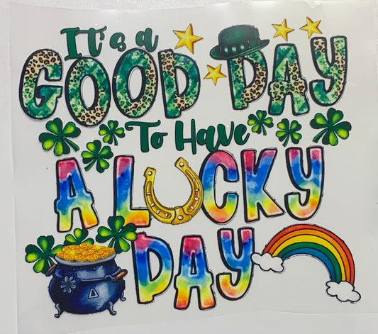 Good Day for Lucky Day  DTF Heat Transfer