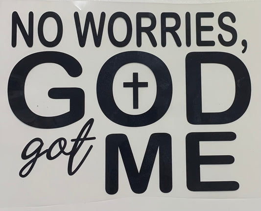 No Worries God Got Me DTF Heat Transfer