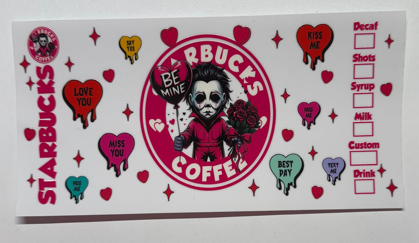 Michael Myers Starbucks Coffee Be Mine Cup Transfer