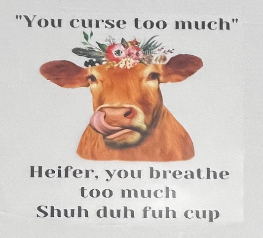 You Curse Too Much  DTF Heat Transfer