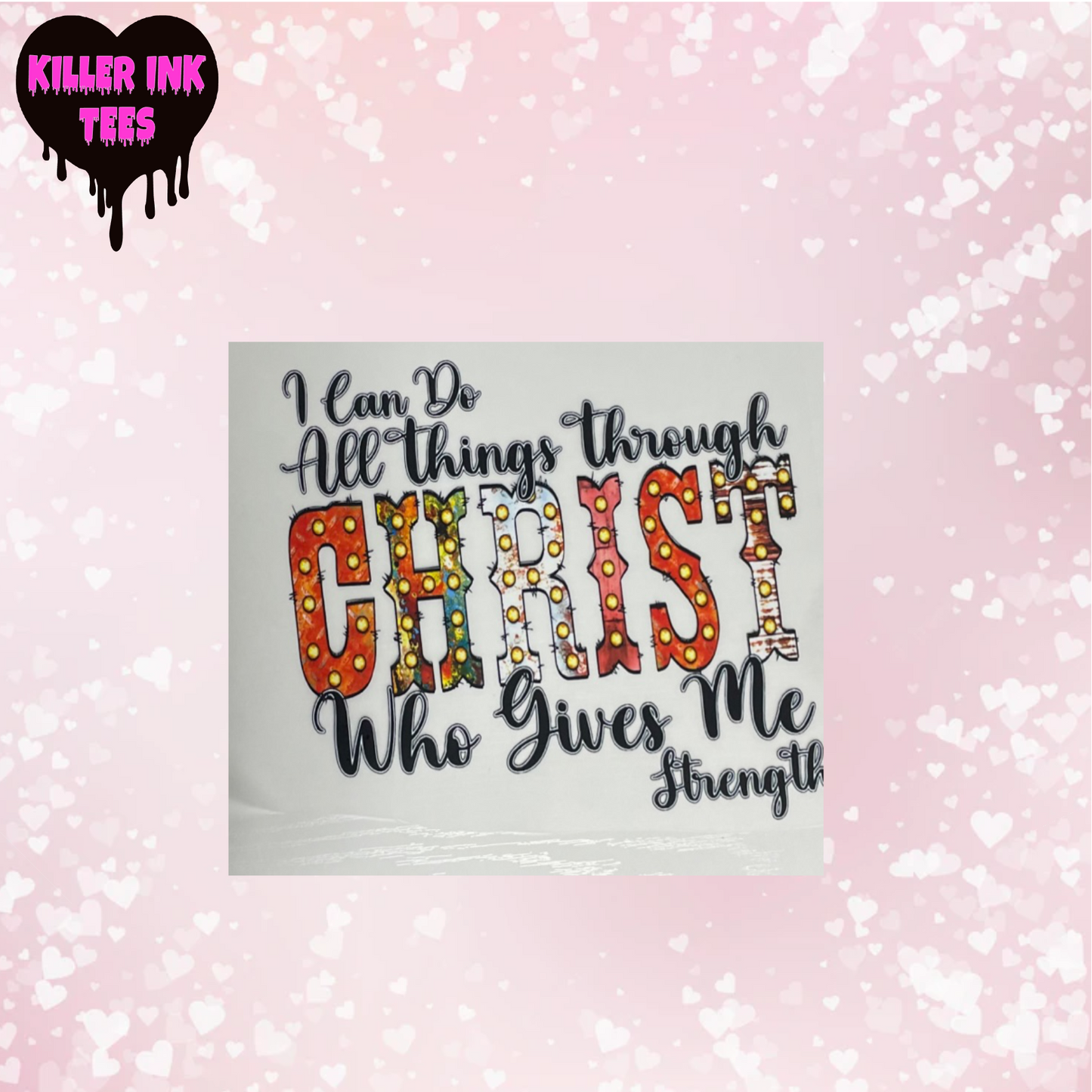 All Things Through Christ DTF Heat Transfer
