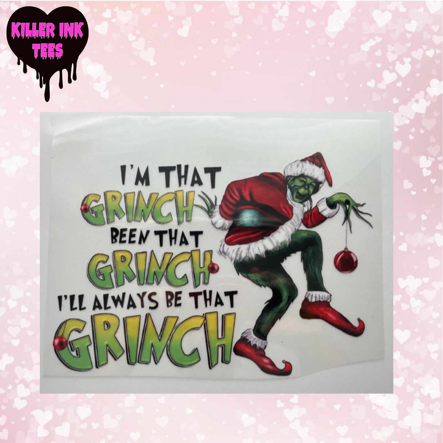 I'll Always Be That Grinch DTF Heat Transfer