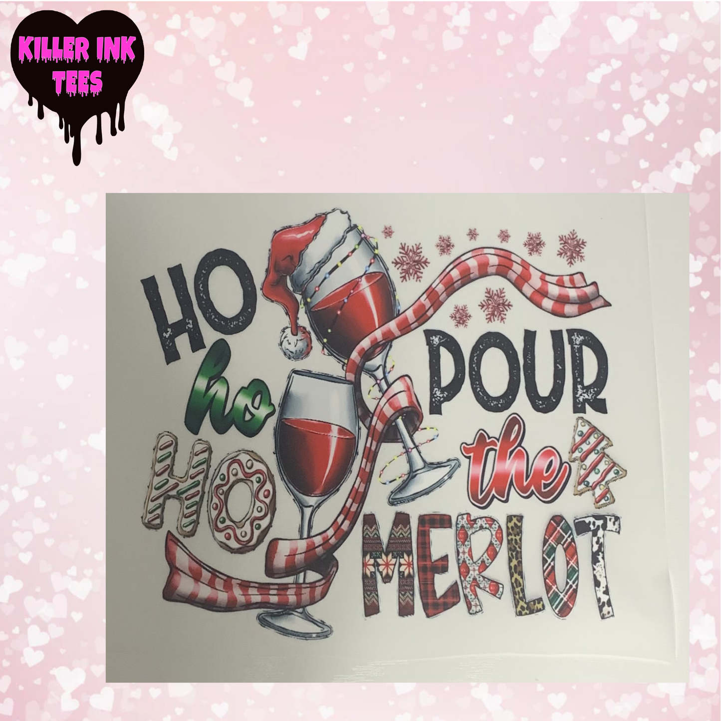 Ho Ho Ho Pour the Merlot DTF Heat Transfer