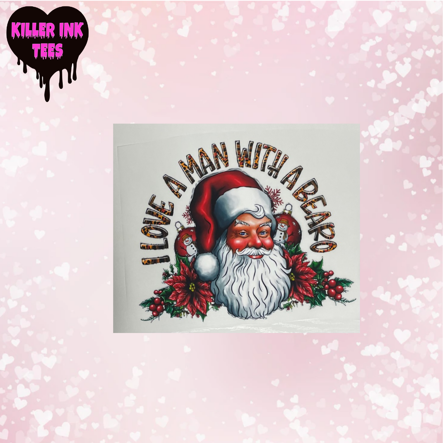 I Love A Man With a Beard DTF Heat Transfer