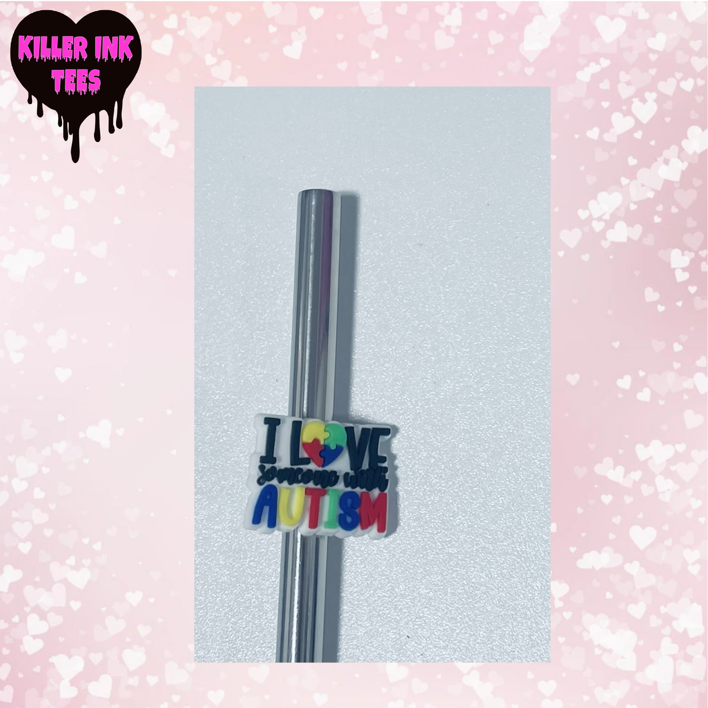 I Love Someone With Autism Straw Charm
