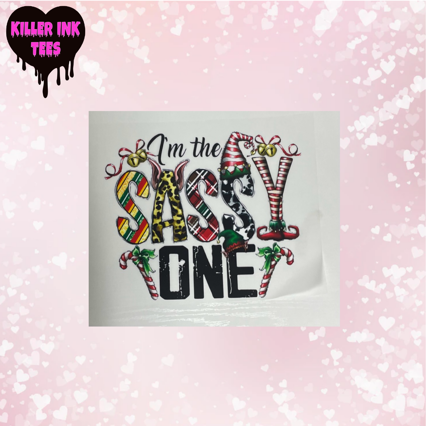 Im the Sassy One DTF Heat Transfer