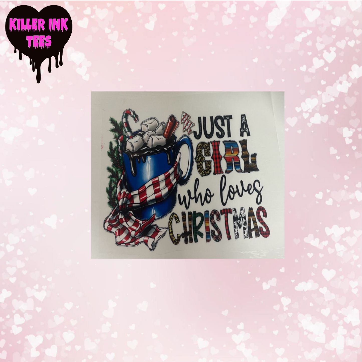 Just a Girl Who Loves Christmas DTF Heat Transfer