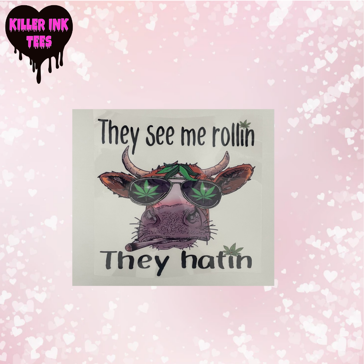 They See Me Rollin DTF Heat Transfer