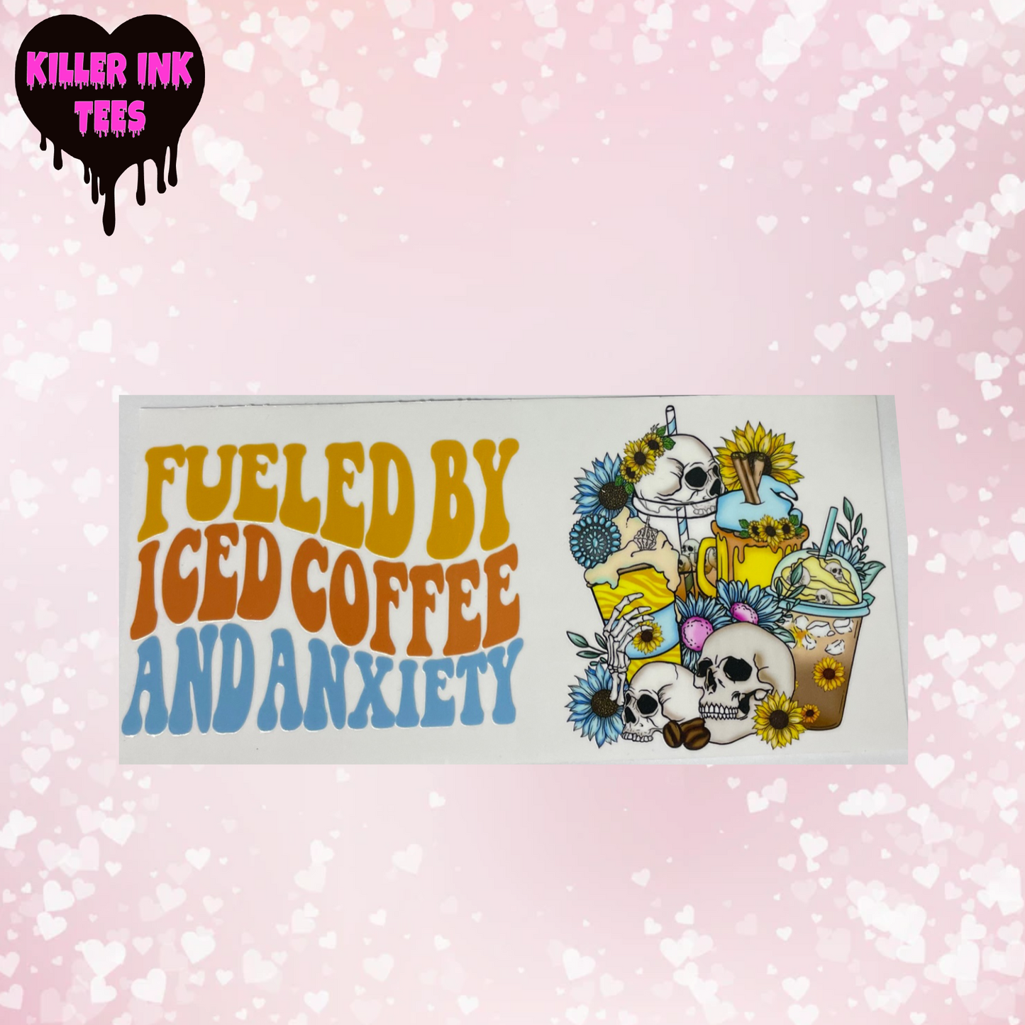 Fueled by Coffee and Anxiety cup transfer