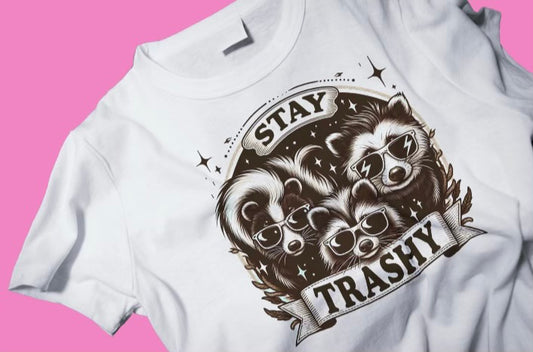 Stay trashy 3 DTF Heat Transfer