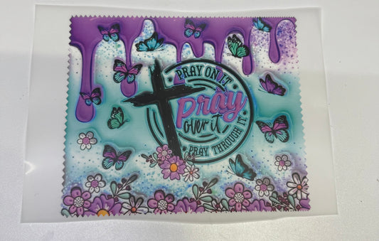 Pray On It Over It Through It Purple Butterflies  DTF Heat Transfer