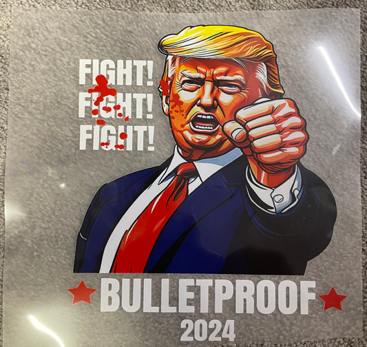 Trump Bulletproof white letters DTF Heat Transfer