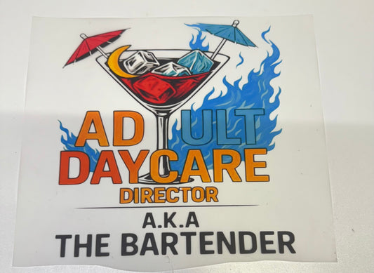 Adult Daycare AKA Bartender DTF Heat Transfer