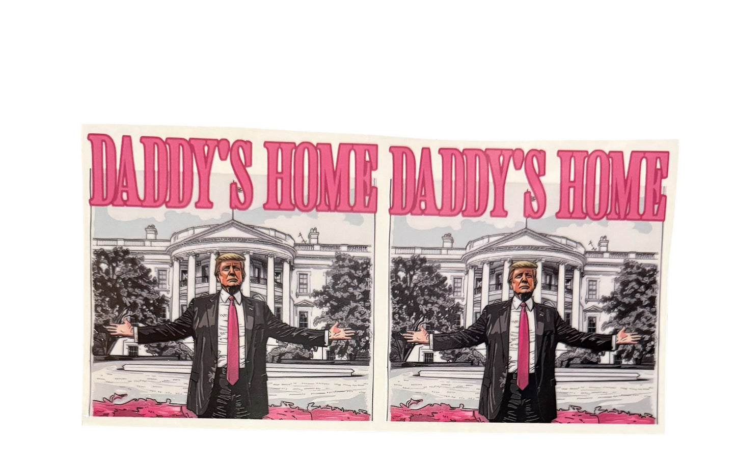 Daddy’s home pink trump Cup Transfer
