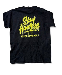 Stay humble yellow font shirt