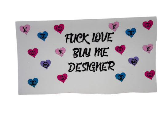 Fuck Love Buy Me Designer Black LV Cup Transfer