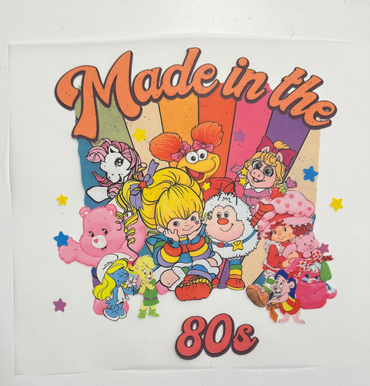 Made in the 80’s Strawberry Shortcake Rainbow Brite Care Bears Smurfs Muppets DTF Heat Transfer