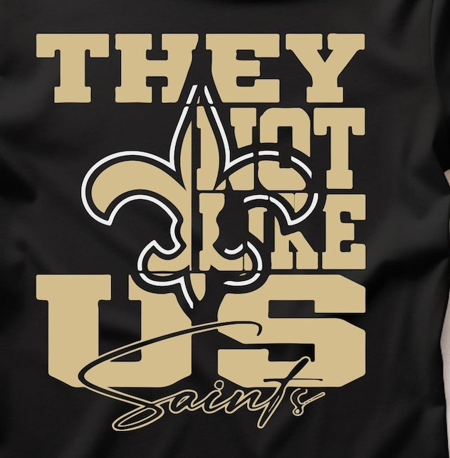 They not like us . Saints DTF Heat Transfer