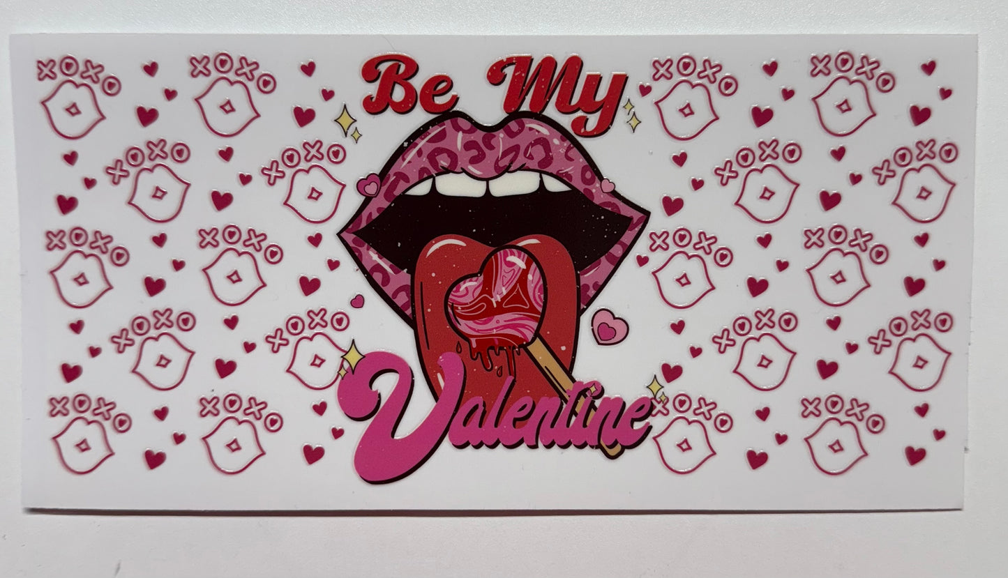 Be My Valentine Lollipop Tongue Cup Transfer