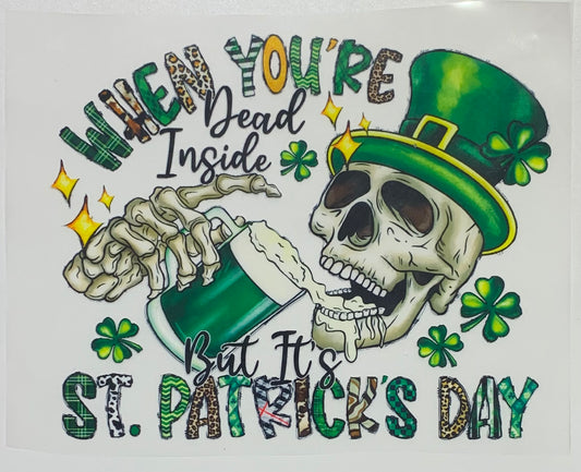 When You’re Dead Inside…. St.Patrick’s Day DTF Heat Transfer