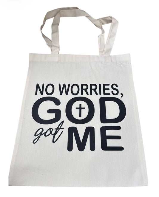 No worries god got me Tote Bag