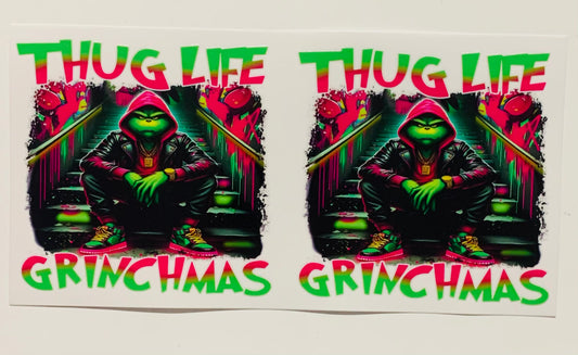 Thug Life Grinchmas Cup Transfer