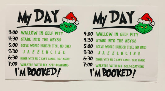 My Day I’m Booked Grinch Cup Transfer