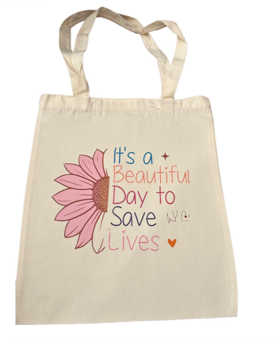Beautiful day to save lives Tote Bag
