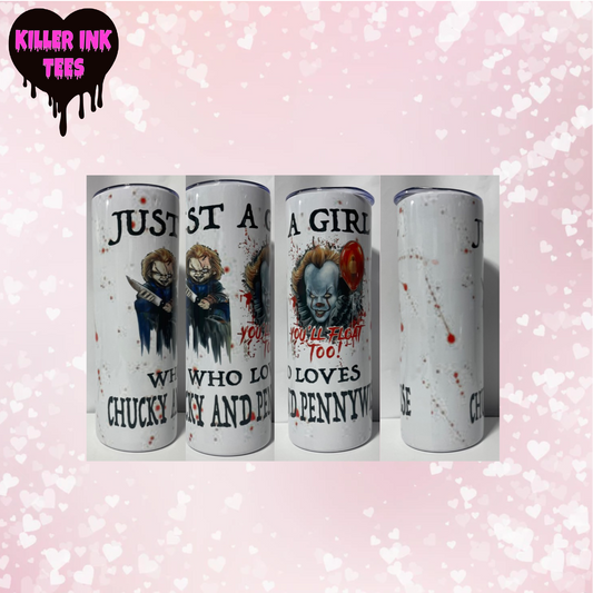 Just a Girl Who Loves Chucky & Pennywise 20oz Tumbler