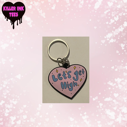 Lets Get High Keychain