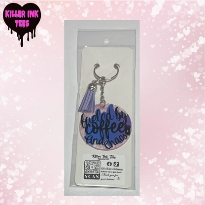 Fueled By Coffee and Chaos Keychain